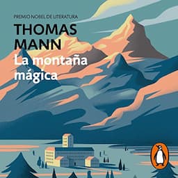 La monta&ntilde;a m&aacute;gica [The Magic Mountain]