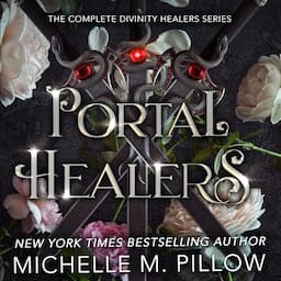 Portal Healers: The Complete Divinity Healers Series