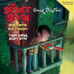 Secret Seven Win Through &amp; Three Cheers Secret Seven