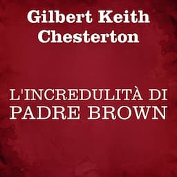 L'incredulit&agrave; di Padre Brown