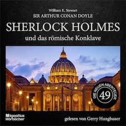 Sherlock Holmes und das r&ouml;mische Konklave