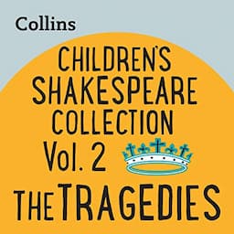 Children&rsquo;s Shakespeare Collection Vol.2: The Tragedies