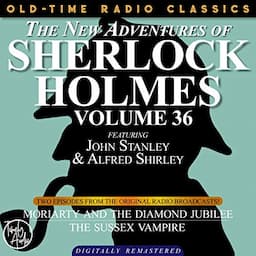 The New Adventures of Sherlock Holmes, Volume 36; Episode 1