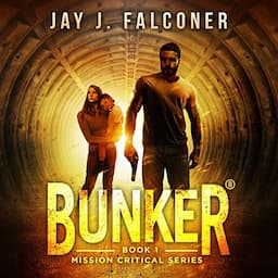 Bunker: Mission Critical Series, Book 1