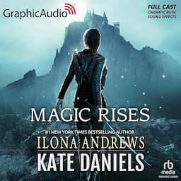 Magic Rises (Dramatized Adaptation)