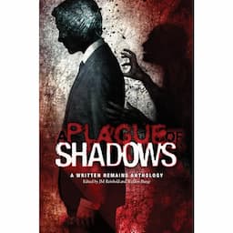 A Plague of Shadows