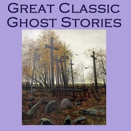 Great Classic Ghost Stories