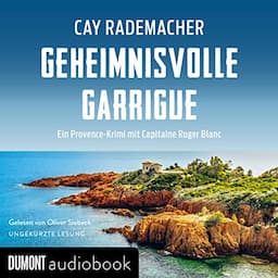 Geheimnisvolle Garrigue. Ein Provence-Krimi