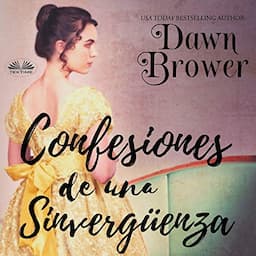 Confesiones de una Sinverg&uuml;enza [Confessions of a Scoundrel]