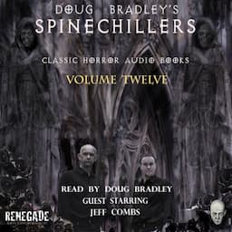 Doug Bradley's Spinechillers, Volume 12