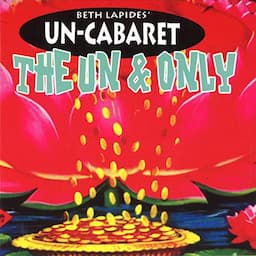 The Un &amp; Only: Un-Cabaret