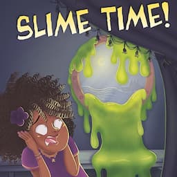 Slime Time!