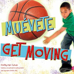 &iexcl;Mu&eacute;vete!/Get Moving! (Spanish and English Edition)