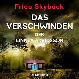 Das Verschwinden der Linnea Arvidsson