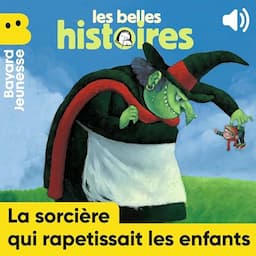 La sorci&egrave;re qui rapetissait les enfants