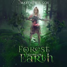 The Forest Beyond the Earth