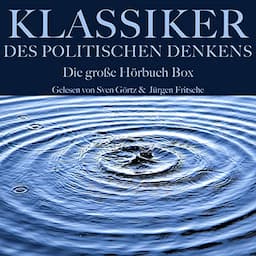 Klassiker des politischen Denkens. Die gro&szlig;e H&ouml;rbuch Box