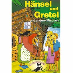 H&auml;nsel und Gretel und weitere M&auml;rchen