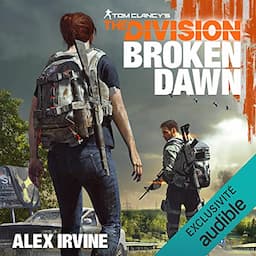 Broken Dawn. Tom Clancy's The Division [French Edition]