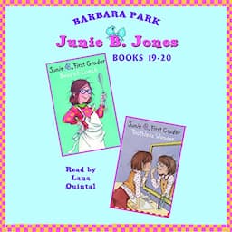 Junie B. Jones: Books 19-20