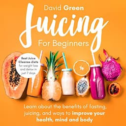 Juicing for Beginners