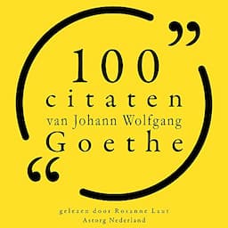 100 citaten van Johann Wolfgang Goethe