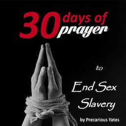 Thirty Days of Prayer to End Sex Slavery