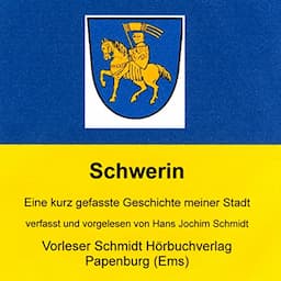 850 Jahre Schwerin. Eine kurz gefasste Geschichte meiner Stadt