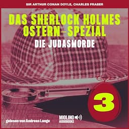 Das Sherlock Holmes Ostern-Spezial - Die Judasmorde 3