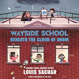 Wayside School Beneath the Cloud of Doom