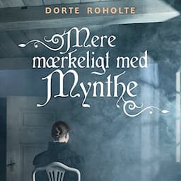 Mere m&aelig;rkeligt med Mynthe