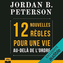 12 nouvelles r&egrave;gles pour une vie au-del&agrave; de l'ordre