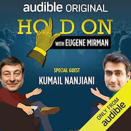 Ep. 1: Kumail Nanjiani Plays the Name Game (Hold On with Eugene Mirman)