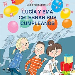 Luc&iacute;a y Ema celebran sus cumplea&ntilde;os