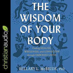 The Wisdom of Your Body