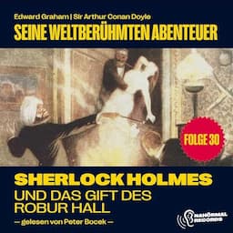 Sherlock Holmes und das Gift des Robur Hall