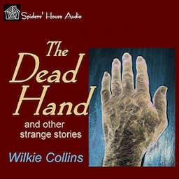 The Dead Hand and Other Strange Stories