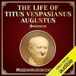 The Life of Titus Vespasianus Augustus