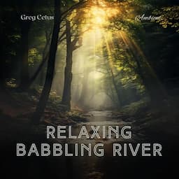 Relaxing Babbling River