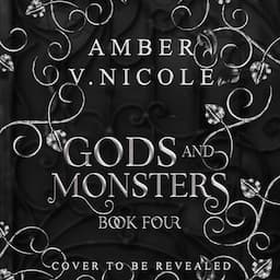 Gods &amp; Monsters Book 4