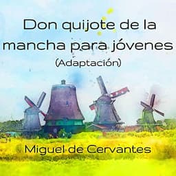 Don quijote de la mancha para j&oacute;venes [Don Quixote of Mancha for Young People]