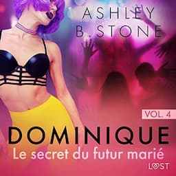 Dominique 4. Le secret du futur mari&eacute;