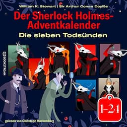 Die sieben Tods&uuml;nden. Der Sherlock Holmes-Adventkalender - Tag 1-24