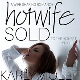 Hotwife: Sold to the Highest Bidder