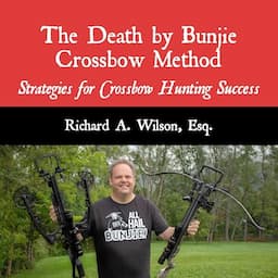 The Death by Bunjie Crossbow Method