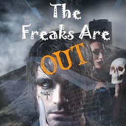 The Freaks Are Out Anthology