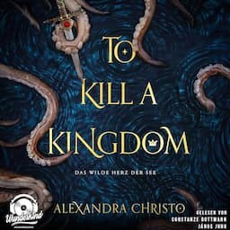 To Kill a Kingdom - Das wilde Herz der See