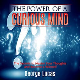 The Power of a Curious Mind