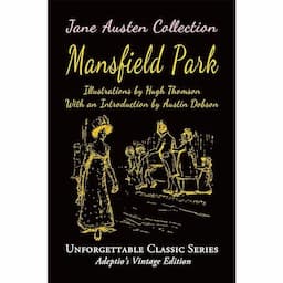 Jane Austen Collection - Mansfield Park (Illustrated)