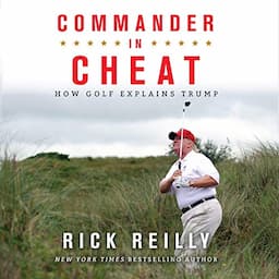 Commander in Cheat: How Golf Explains Trump